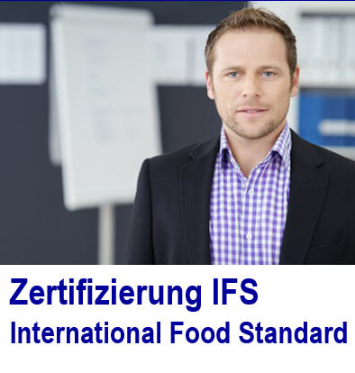   Zertifizierung IFS International Food Standard - Lebensmittelsicherheit - IFS Food Standard